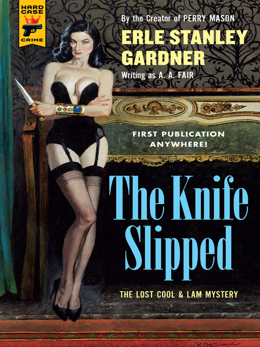 Title details for The Knife Slipped by Erle Stanley Gardner - Available